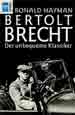 Ronald Hayman: Bertolt Brecht. Der unbequeme Klassiker. Mnchen Heyne 1998