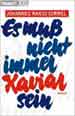 Simmel, Es muss nicht immer Kaviar sein - Copyright: Verlag Droemer Knaur, Mnchen