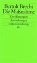 Bertolt Brecht: Die Manahme. Zwei Fassungen. Anmerkungen. Frankfurt/M.: Edition Suhrkamp 2000