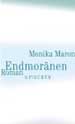 Monika Maron: Endmoränen. Frankfurt/M.: S. Fischer 2002